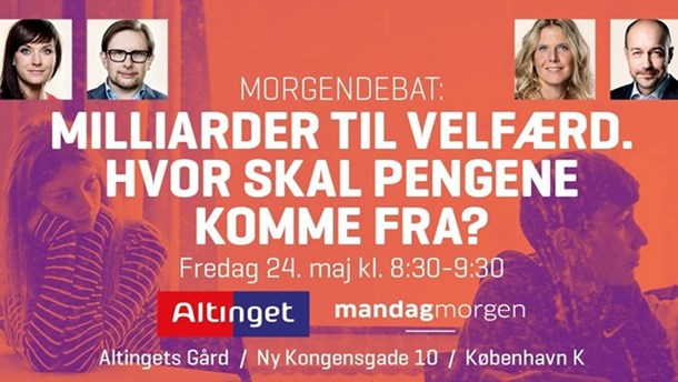 Altinget inviterer til valgdebat: Hvor skal velfærdsmilliarderne komme fra?